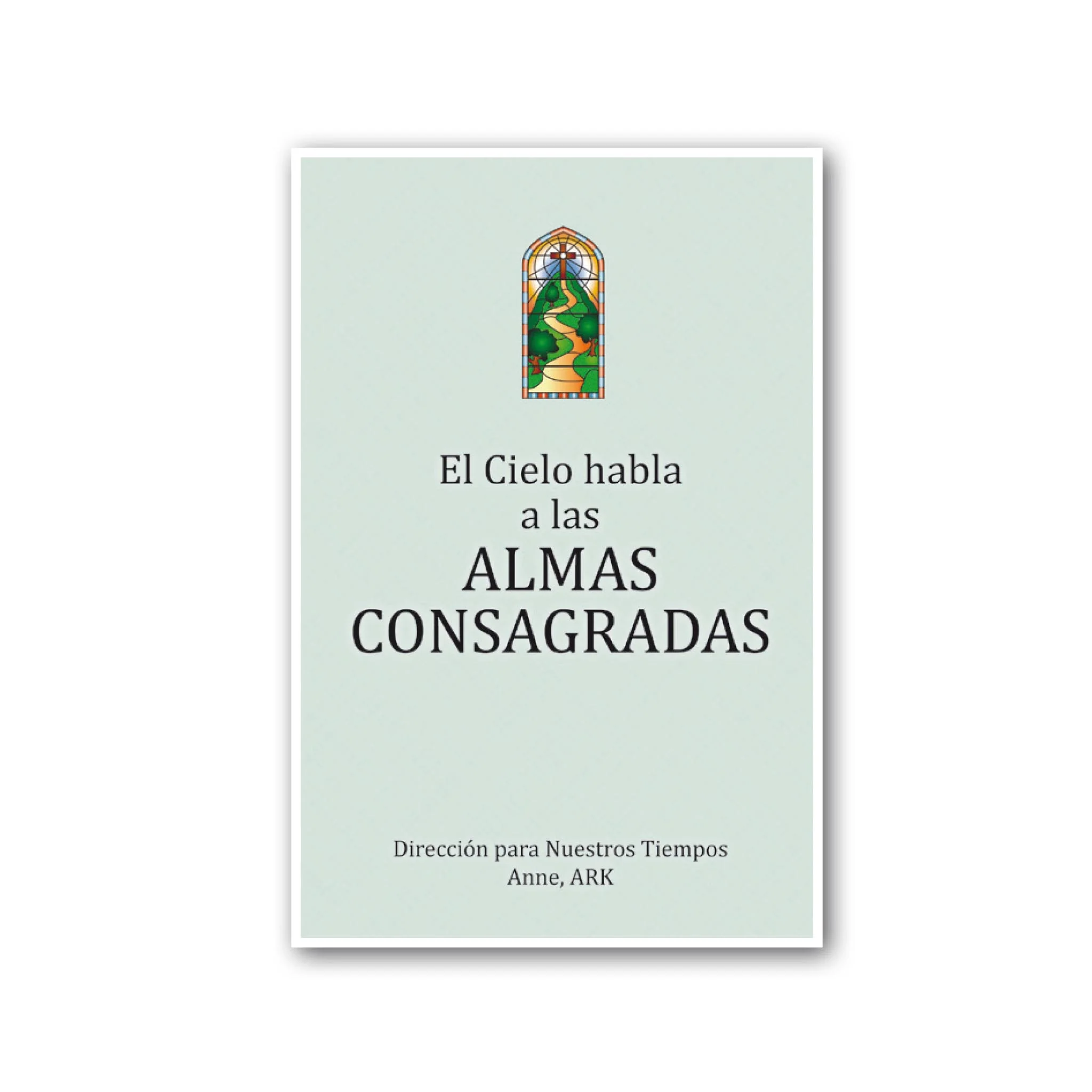 Español El Cielo habla a las almas consagradas (Heaven Speaks to Consecrated Souls- Spanish)